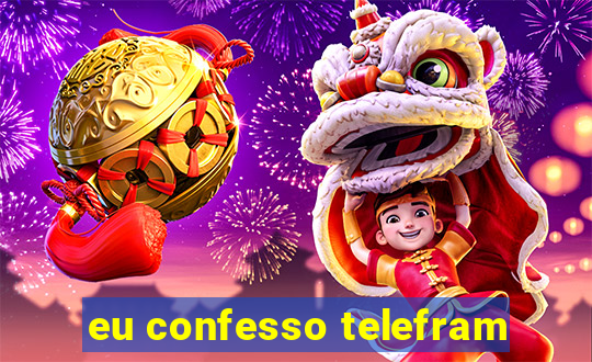 eu confesso telefram